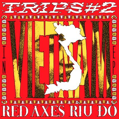 Red Axes - Trips #2: In Vietnam EP : 12inch