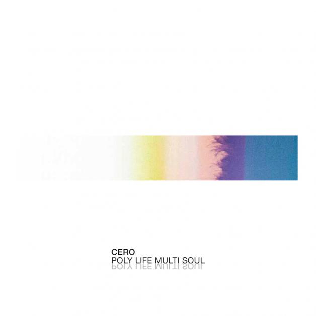 Cero - Poly Life Multi Soul