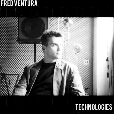 Fred Ventura - Technologies : 12inch