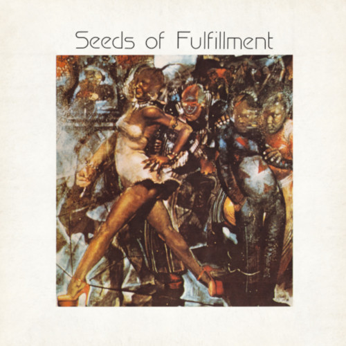 Seeds Of Fulfillment - Seeds of Fulfillment : LP