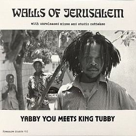 Yabby You Meets King Tubby - Walls Of Jerusalem (With Unreleased Mixes And Studio Outtakes) : 2LP