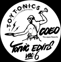 Coeo - Tonic Edits Vol.6 (the Japan Reworks)
