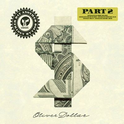 Oliver Dollar - Another Day Another Dollar Part 2