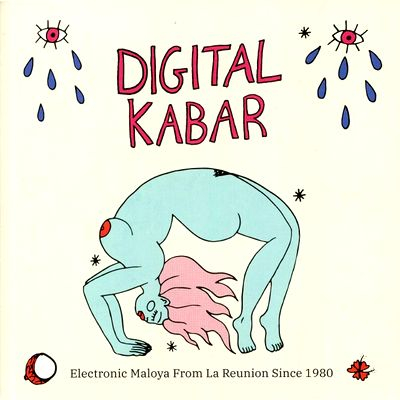 Various - DIGITAL KABAR - Electronic Maloya From La Reunion Since