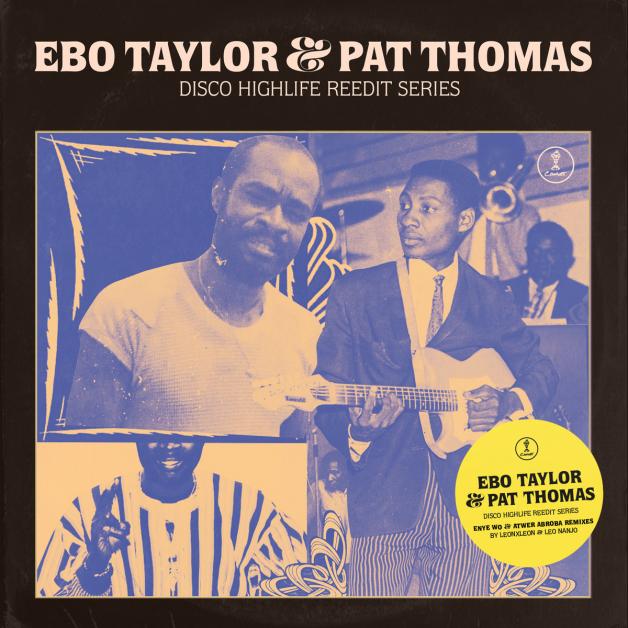 Ebo Taylor & Pat Thomas - Disco Highlife Reedit Series (including Remixes By Leonxleon & Leo Nanjo) : 12inch