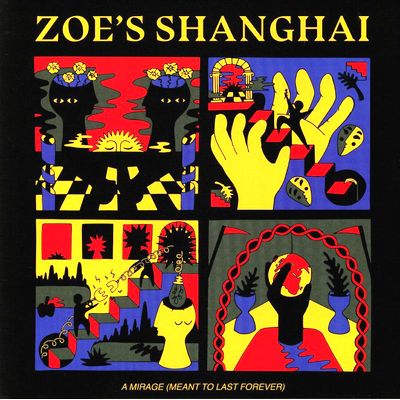 Zoe's Shangai - A Mirage (Meant To Last Forever) : EP