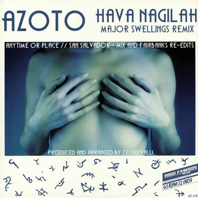 Azoto - Hava Nagilah / Anytime Or Place / San Salvador Remixes EP
