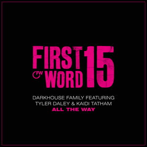 Darkhouse Family - All the Way feat. Tyler Daley &amp Kaidi Tatham : 7inch