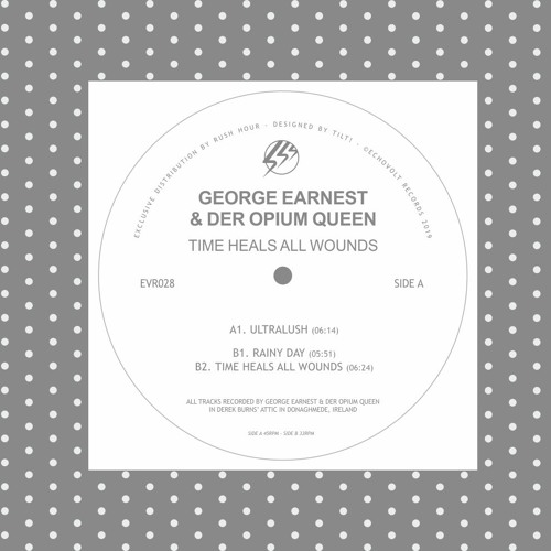 George Earnest & Der Opium Queen - TIME HEALS ALL WOUNDS : 12inch