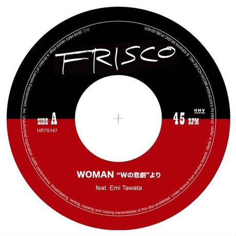 Frisco Feat. Emi Tawata - WOMAN “Wの悲劇”より / WのDUB : 7inch