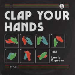 The Lewis Express - Clap Your Hands : LP