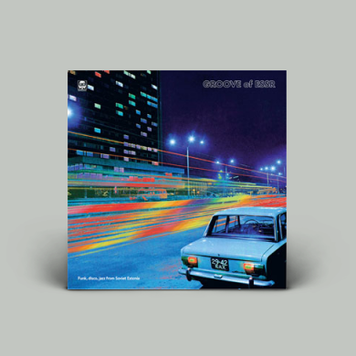 Various - Groove of ESSR: Funk, Disco, Jazz from Soviet Estonia