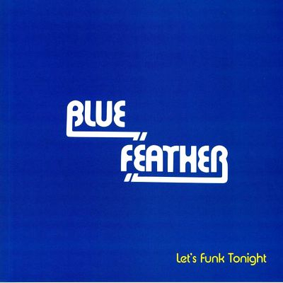 Blue Feather - Let's Funk Tonight (Faze Action mix)