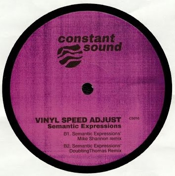 Vinyl Speed Adjust - Semantic Expressions (Mike Shannon & Doubtingthomas Mixes) : 12inch