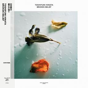 Toshifumi Hinata - BROKEN BELIEF