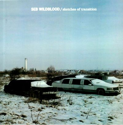 Seb Wildblood - Sketches Of Transition : 2LP