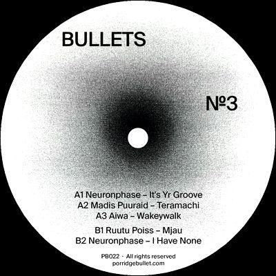 Neuronphase / Madis Puuraid /Aiwa / Ruutu Poiss - Bullets №3 : 12inch