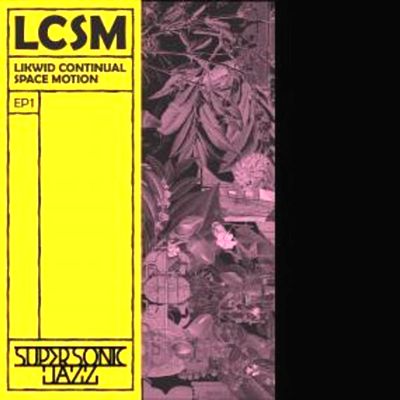 Likwid Continual Space Motion - EP1 : 12inch