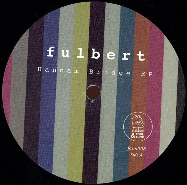 Fulbert - Hannam Bridge EP : 12inch