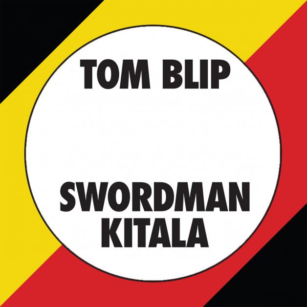 Tom Blip & Swordman Kitala - Kitala Beat : 12inch