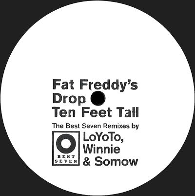 Fat Freddy’s Drop - Ten Feet Tall (The Best Seven Remixes) ‎ : 12inch