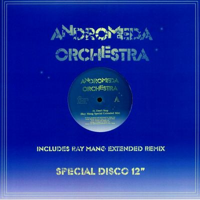 Andromeda Orchestra - Don&#039;t Stop (Ray Mang Mix) : 12inch