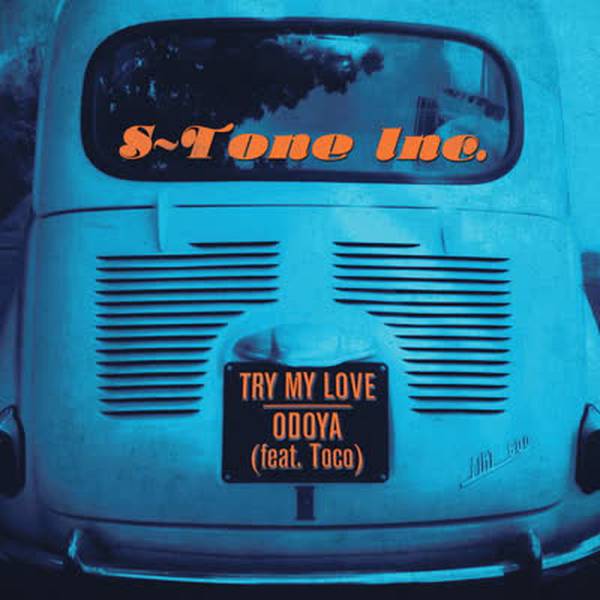 S-Tone Inc. - Try My Love / Odoya feat. Toco : 7inch
