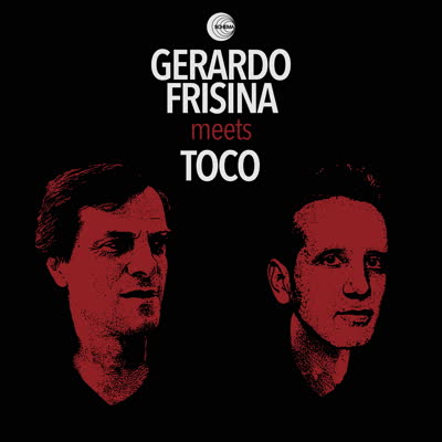 Gerardo Frisina / Toco - Frisina meets Toco : 12inch