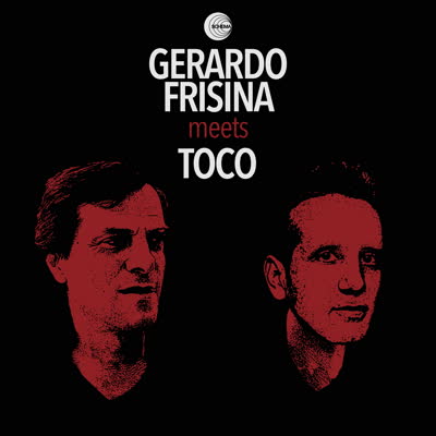 Gerardo Frisina / Toco - Frisina meets Toco : 12inch