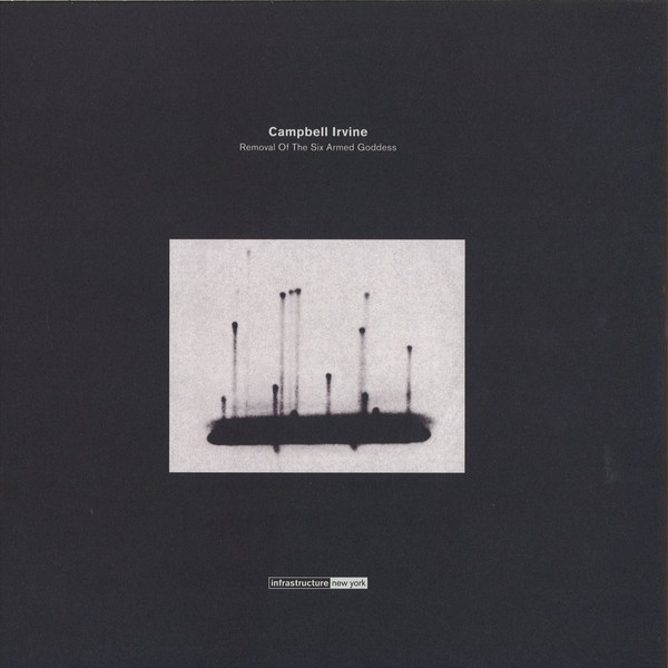 Campbell Irvine - Removal Of The Six Armed Goddess