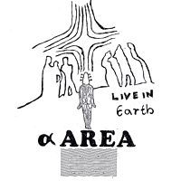 α Area - LIVE IN EARTH : CD-R
