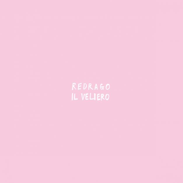 Redrago - Redrago / Il Veliero (Club Versions)