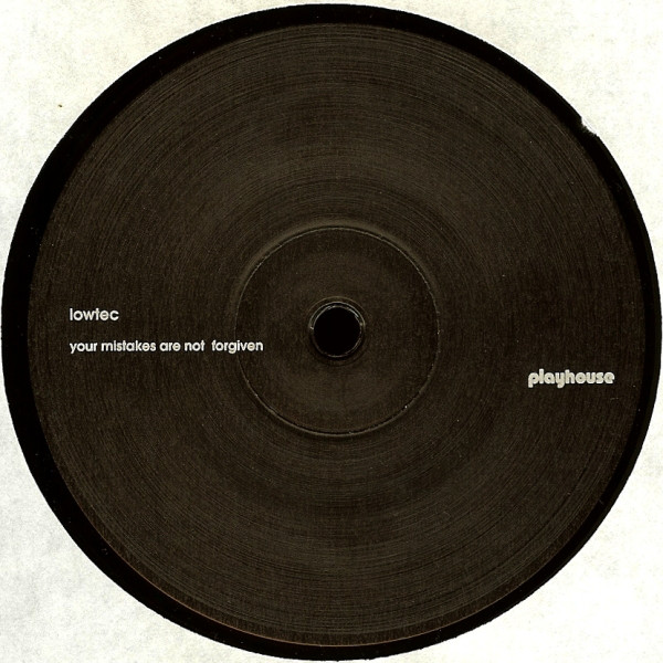 Lowtec - Your Mistakes Are Not Forgiven : 12inch