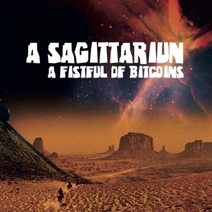 A Sagittariun - A Fistful Of Bitcoins : 12inch