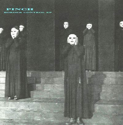 Pinch - Border Control EP