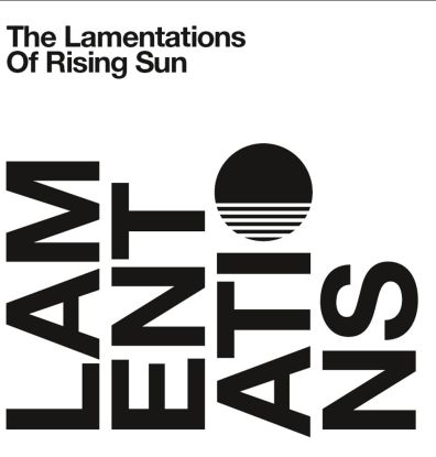 Rising Sun - The Lamentations Of Rising : 2LP