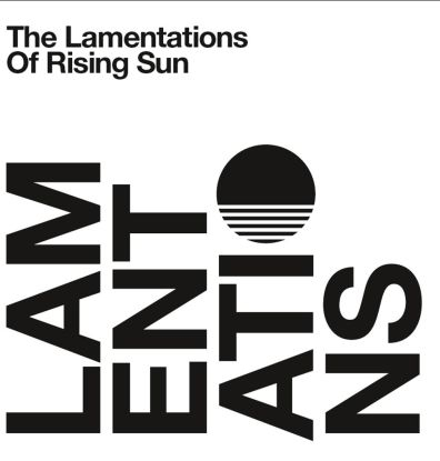 Rising Sun - The Lamentations Of Rising
