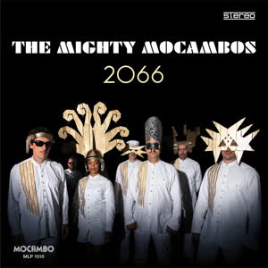 Mighty Mocambos - 2066 : LP