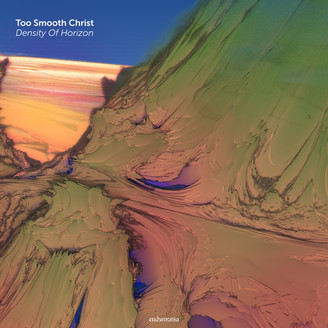 Too Smooth Christ - Density Of Horizon : 12inch
