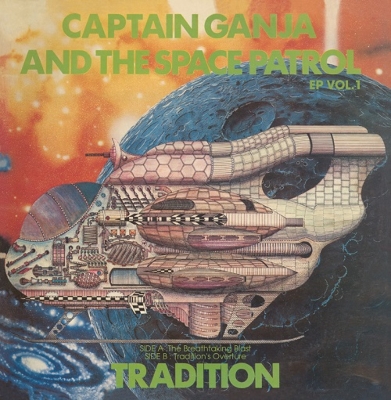 Tradition - Captain Ganja & The Space Patrol Ep Vol.1 : 7inch