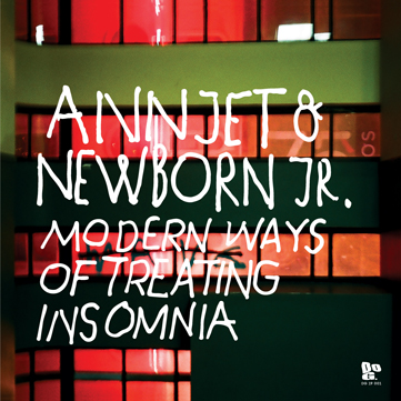 Annjet & Newborn Jr - Modern Ways Of Treating Insomnia : LP