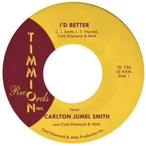 Carlton Jumel Smith & Cold Diamond & Mink - I&#039;d Better : 7inch