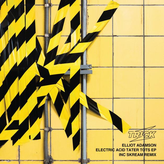 Elliot Adamson - Electric Acid Tater Tots EP (incl. Skream Remix) : 12inch