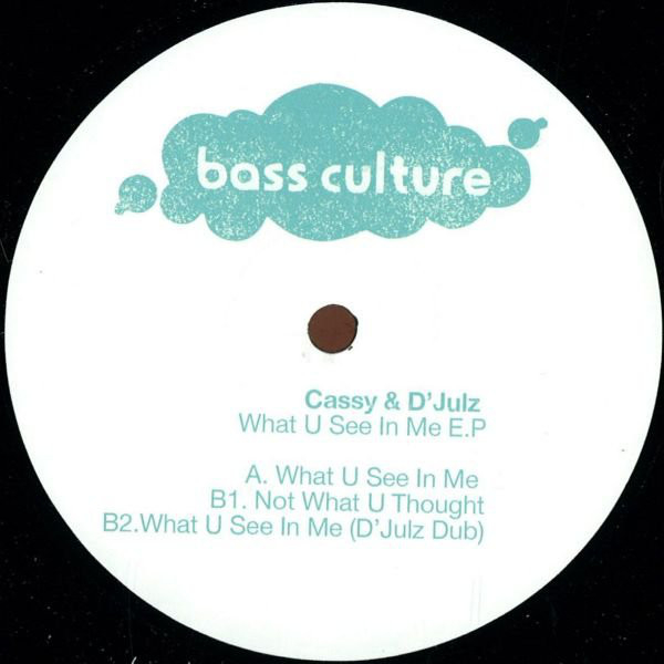 Cassy & D'julz - What U See In Me E.P