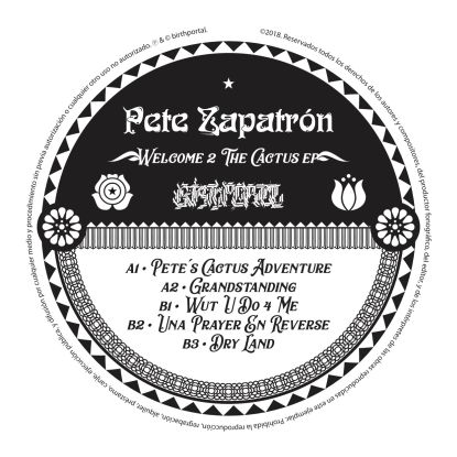 Pete Zapatron - Welcome 2 The Cactus EP : 12inch