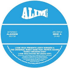 Louie Vega Presents Leroy Burgess & The Universal Robot Band Feat. Patrick Adams - Barely Breaking Even : 7inch