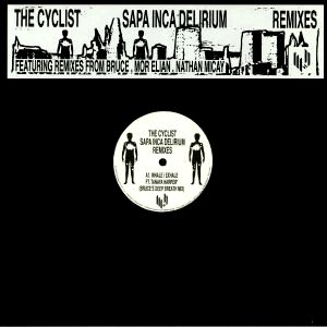 The Cyclist - Sapa Inca Delirium Remixes : 12inch