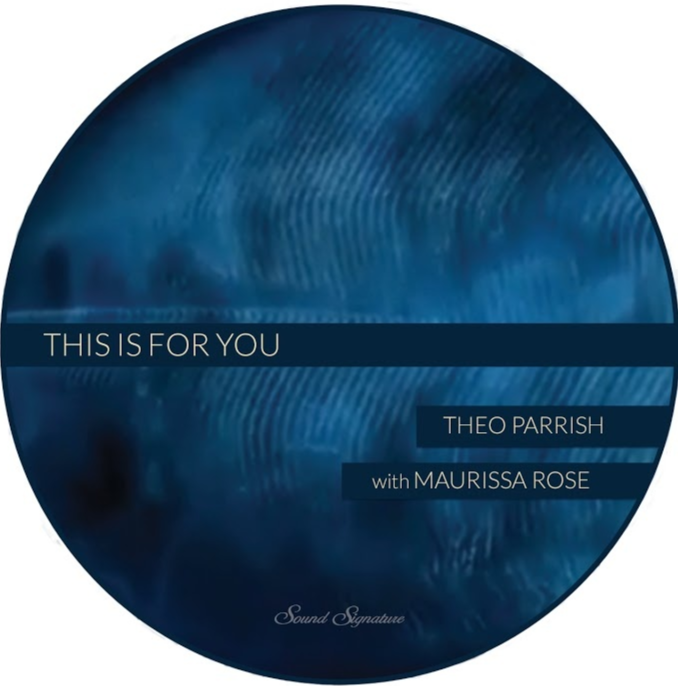 Theo Parrish, Maurissa Rose - This Is For You : 12inch