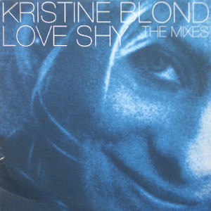Kristine Blond - Love Shy (The Mixes) : 2x12inch