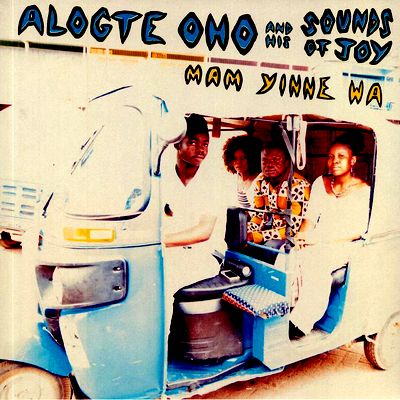 Alogte Oho & His Sounds Of Joy - Mam Yinne Wa : LP